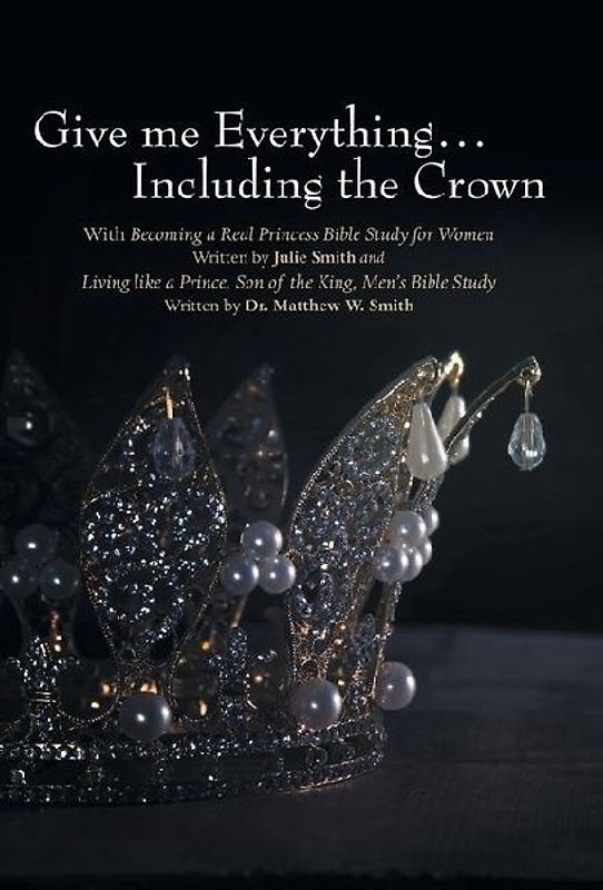 Give me Everything...Including the Crown