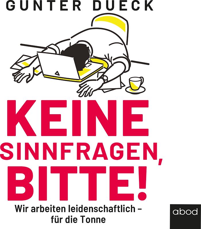 Keine Sinnfragen, bitte!