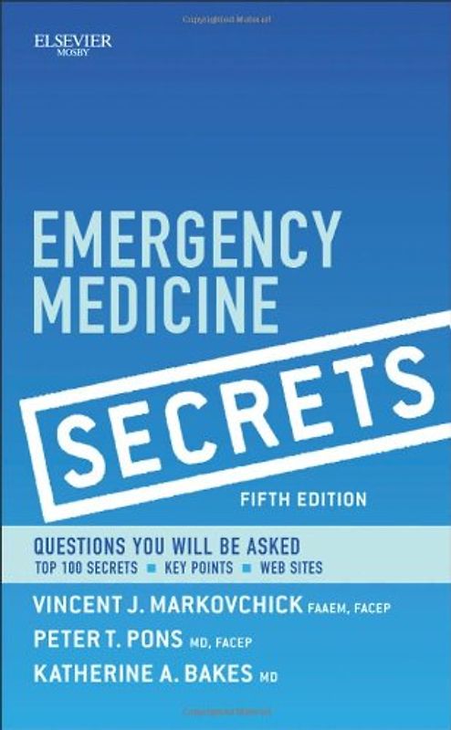 Emergency Medicine Secrets - Vincent J. Markovchick