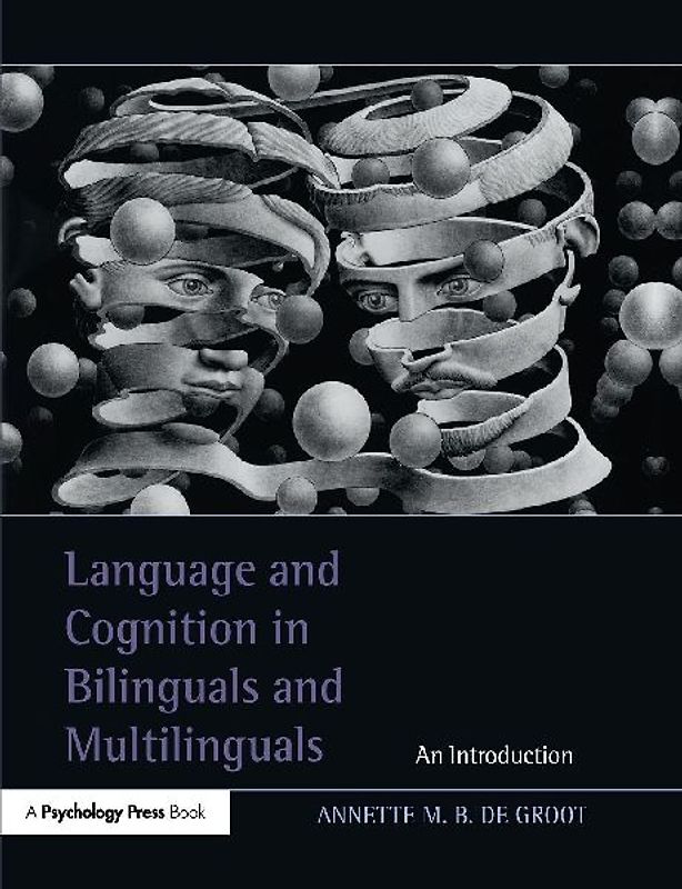 Language and Cognition in Bilinguals and Multilinguals