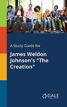 A Study Guide for James Weldon Johnson's "The Creation"