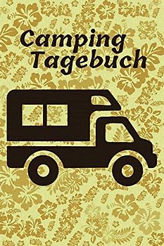 Camping Tagebuch: Reisetagebuch für den Urlaub auf dem Zeltplatz I Platz für 40 Campingplätze I Motiv: Wohnmobil