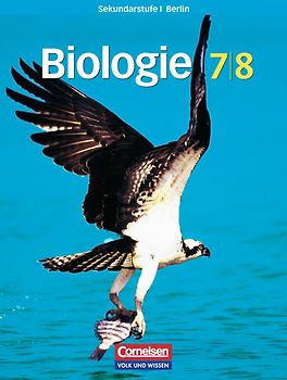Biologie - Sekundarstufe I - Berlin / 7./8. Schuljahr - Schülerbuch