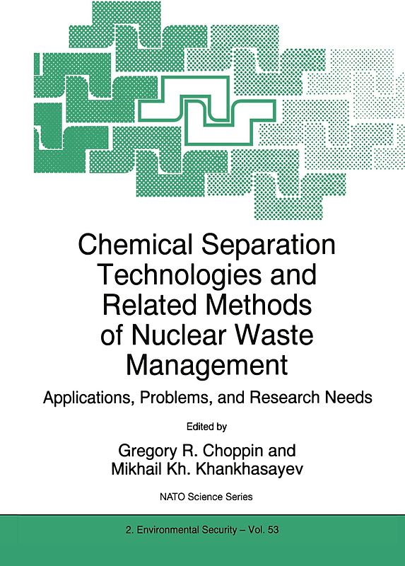 Chemical Separation Technologies and Related Methods of Nuclear Waste Management