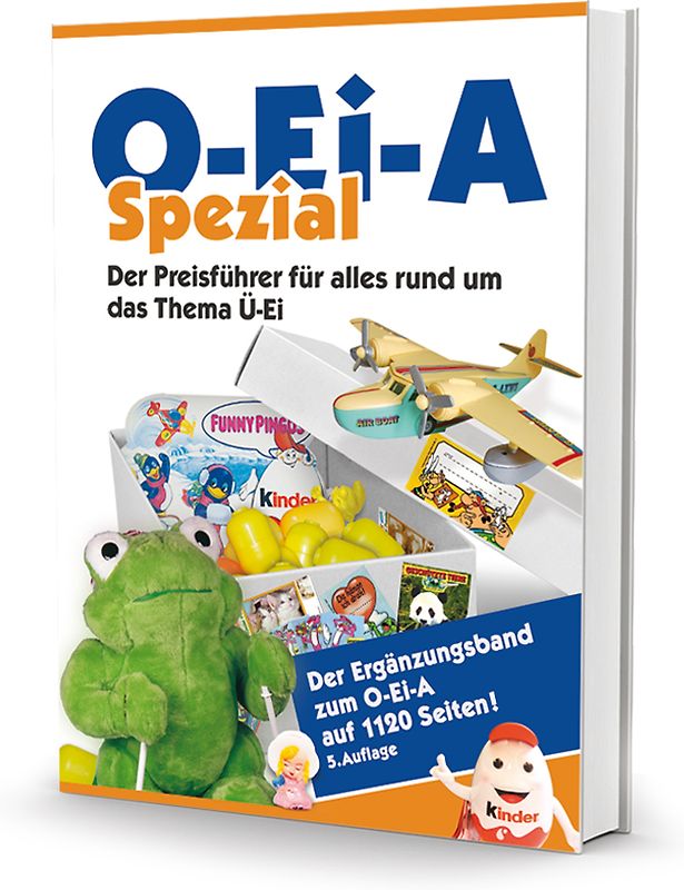 O-Ei-A Spezial (5. Auflage) - Der Preisführer für alles rund um das Thema Ü-Ei