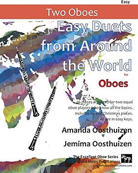 Easy Duets from Around the World for Oboes: 26 pieces arranged for two equal oboe players who know all the basics. Includes several Christmas pieces. All are in easy keys.