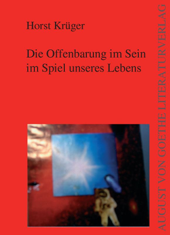 Die Offenbarung im Sein im Spiel unseres Lebens