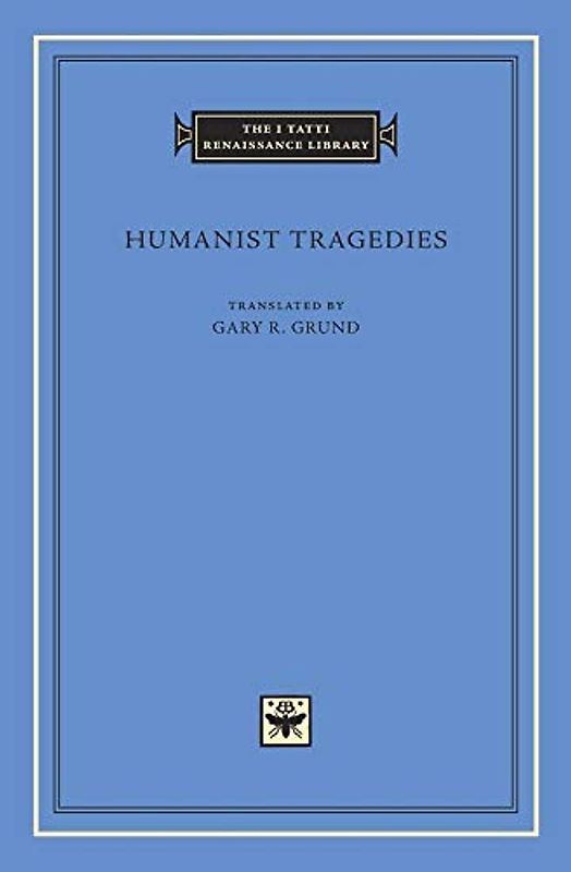 Humanist Tragedies