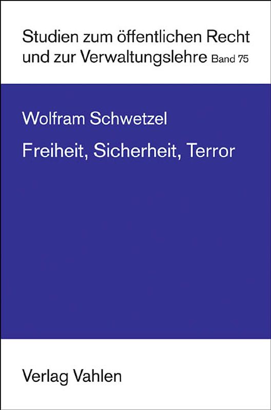 Freiheit, Sicherheit, Terror