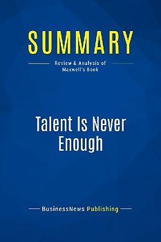 Summary: Talent Is Never Enough