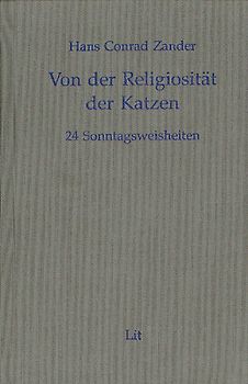 Gesammelte Werke / Von der Religiosität der Katzen