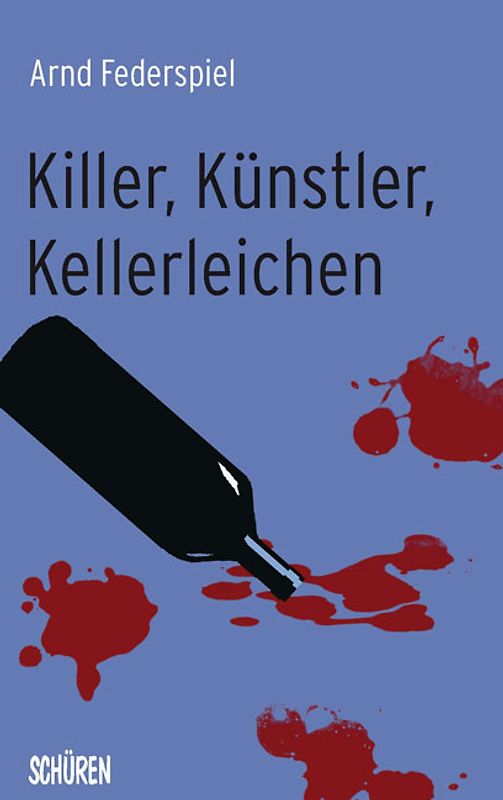 Killer, Künstler, Kellerleichen. Kriminalerzählungen