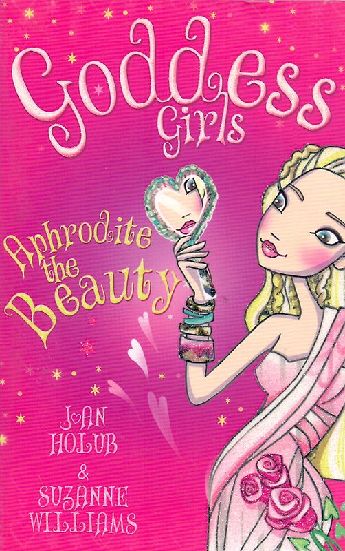 Goddess Girls: Band 3 - Aphrodite the Beauty - Joan Holub [Paperback]