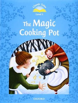 The Magic Cooking Pot (Classic Tales, Level 1)