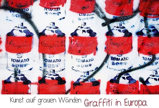 Kunst auf grauen Wänden: Graffiti in Europa (Tischaufsteller DIN A5 quer)