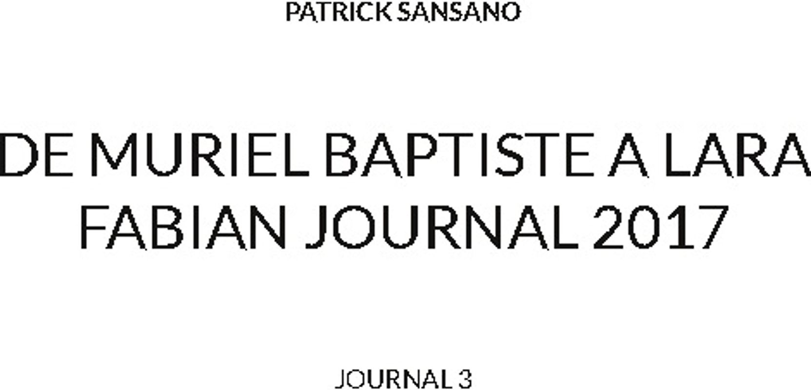De Muriel baptiste à Lara Fabian journal 2017