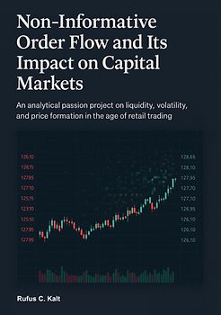 Non-Informative Order Flow and Its Impact on Capital Markets