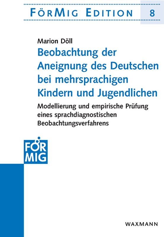 Beobachtung der Aneignung des Deutschen bei mehrsprachigen Kindern und Jugendlichen