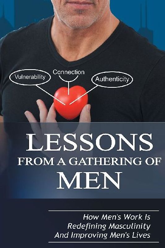 Lessons From A Gathering Of Men