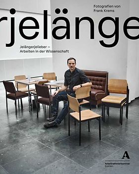 Jelängerjelieber – Arbeiten in der Wissenschaft