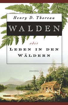 Walden oder Leben in den Wäldern