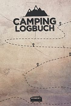 CAMPING LOGBUCH | für 60 einzelne Logeinträge: für Camper und Reisen mit dem Wohnmobil, Wohnwagen oder Van | A5 (6x9") | 150 Seiten