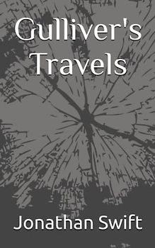 Gulliver's Travels: The 1726 Literary Adventure Fiction Classic (Annotated)