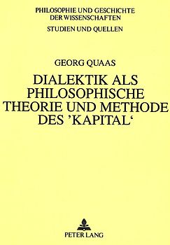 Dialektik als philosophische Theorie und Methode des 'Kapital'