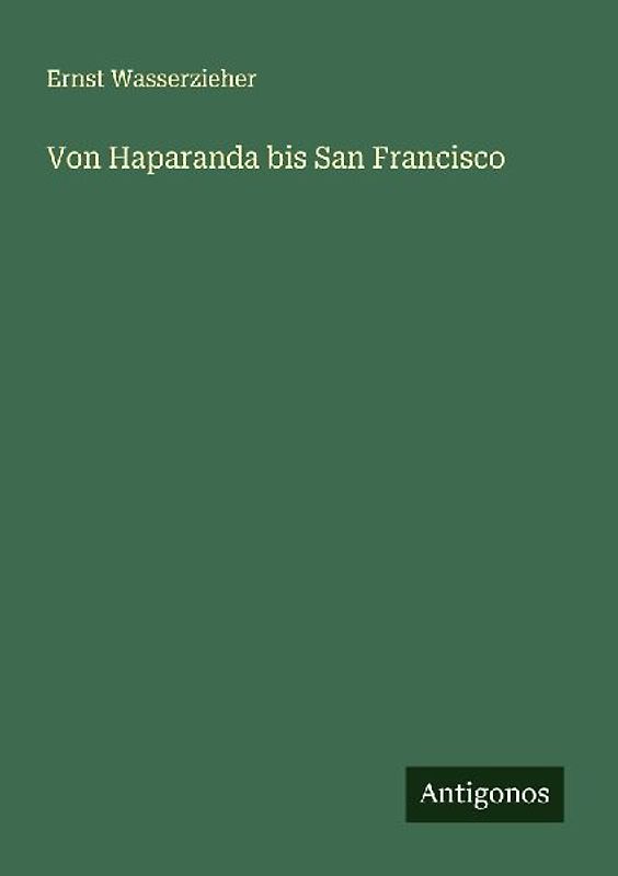 Von Haparanda bis San Francisco