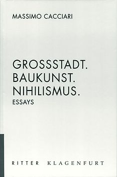 Grossstadt. Baukunst, Nihilismus