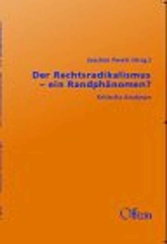 Der Rechtsradikalismus - ein Randphänomen?