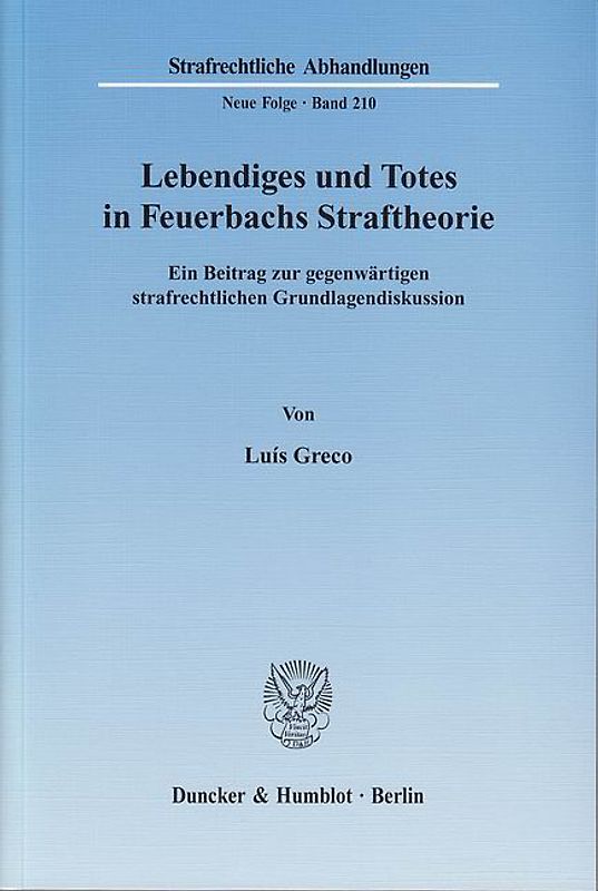 Lebendiges und Totes in Feuerbachs Straftheorie.