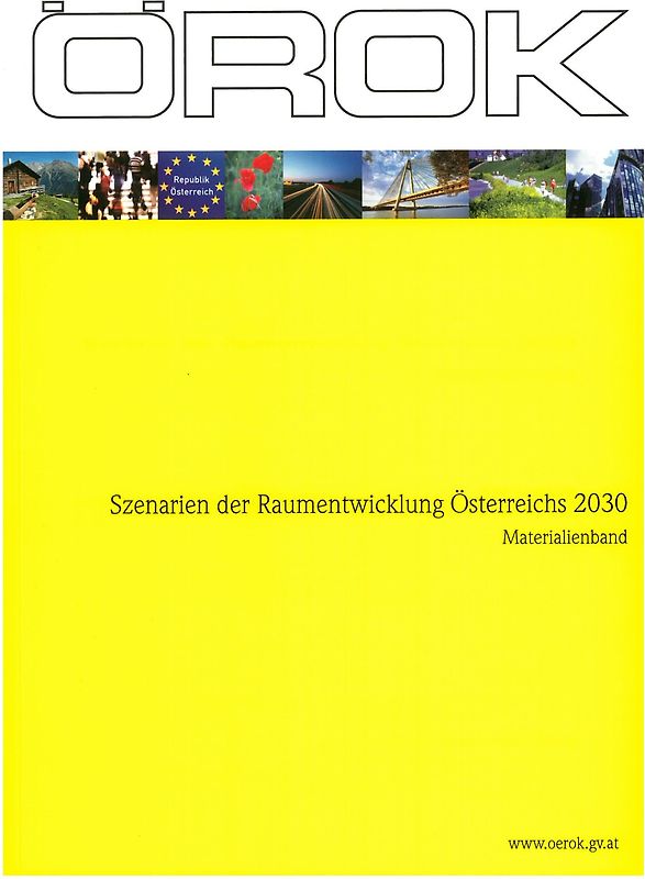 Szenarien der Raumentwicklung Österreichs 2030