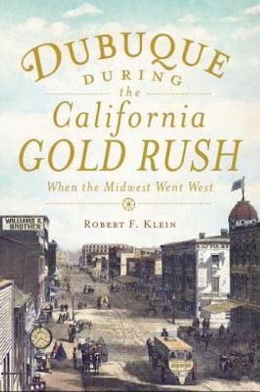 Dubuque During the California Gold Rush