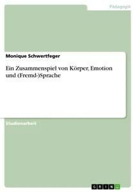 Ein Zusammenspiel von Körper, Emotion und (Fremd-)Sprache