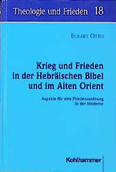 Krieg und Frieden in der Hebräischen Bibel