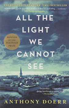 All the Light We Cannot See: A Novel - Anthony Doerr [Softcover]