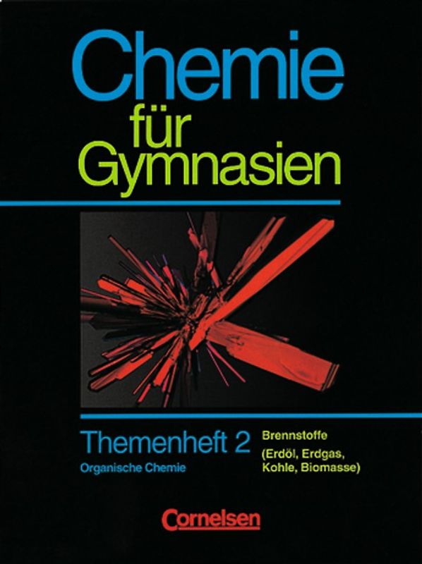 Chemie für Gymnasien - Themenhefte / Brennstoffe