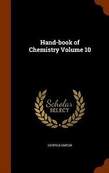 Hand-book of Chemistry Volume 10