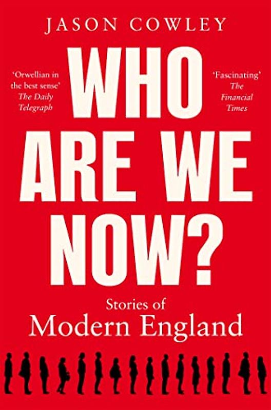 Who Are We Now?: Stories of Modern England