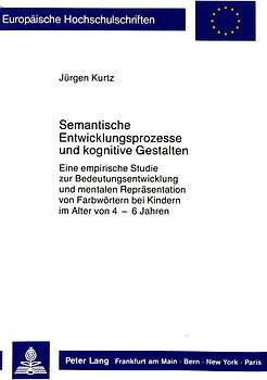 Semantische Entwicklungsprozesse und kognitive Gestalten
