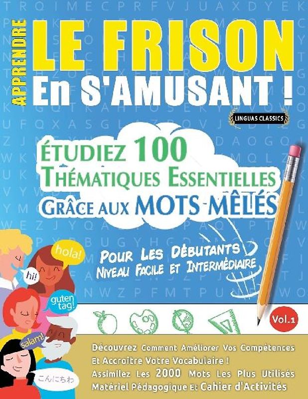 APPRENDRE LE FRISON EN S'AMUSANT - POUR LES DÉBUTANTS