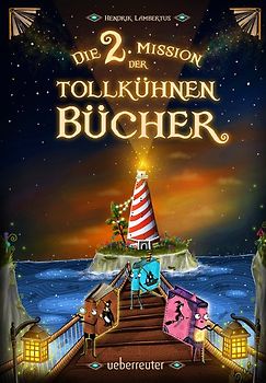 Die 2. Mission der tollkühnen Bücher (Bd. 2)