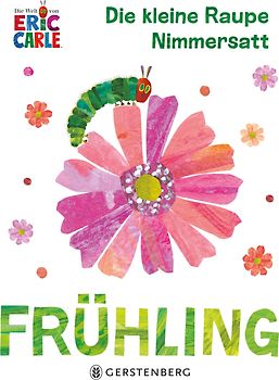 Die kleine Raupe Nimmersatt - Frühling
