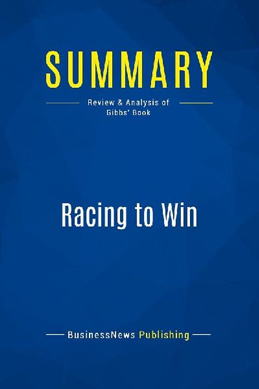 Summary: Racing to Win