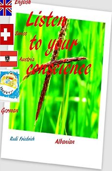 Listen to your conscience German English Albanian Swiss Austria