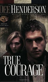 True Courage: 4 (Uncommon Heroes) - Dee Henderson