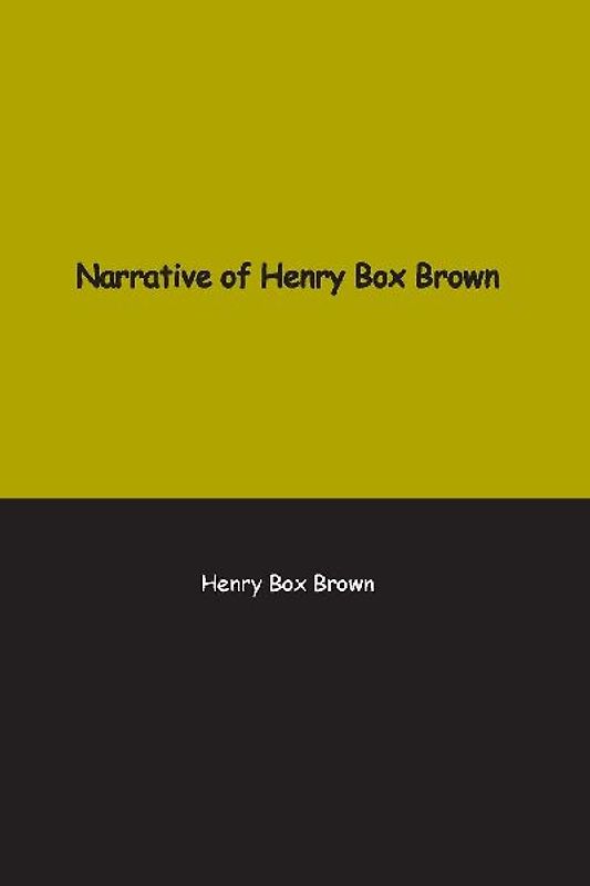Narrative of Henry Box Brown