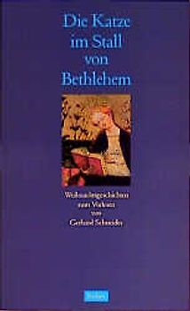 Die Katze im Stall von Bethlehem. Zehn Geschichten zum Vorlesen