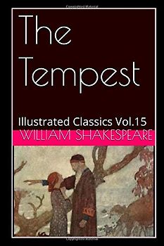 The Tempest (Illustrated): Illustrated Classics Vol.15